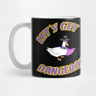 Let's Get Dangerous Mug